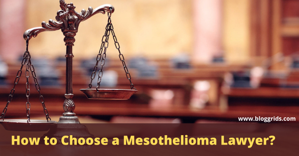 How to Choose a Mesothelioma Lawyer USA 2022?
