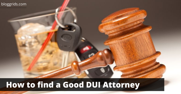 How to find a Good DUI Attorney USA 2022